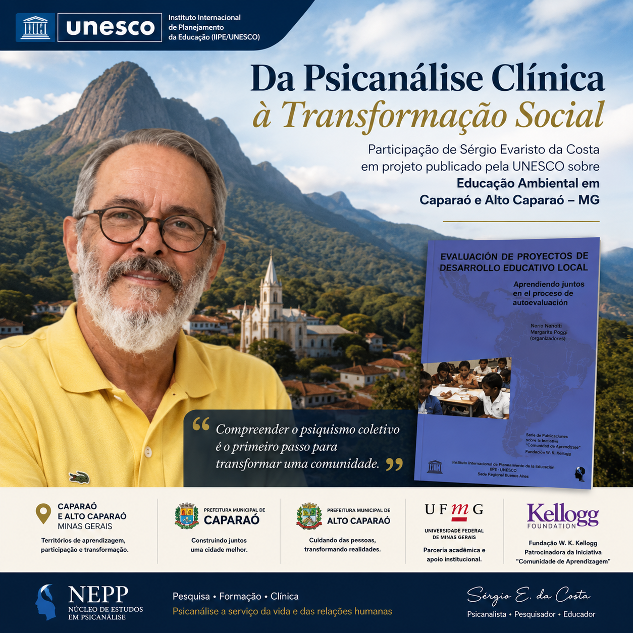 Psiquismo Coletivo e a Construção da Comunidade de Aprendizagem: Lições de Caparaó e Alto Caparaó para a Psicanálise Empresarial.
